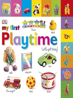 cover image of My First Playtime Let's Get Busy!